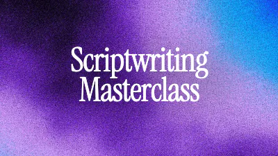 Scriptwriting Masterclass